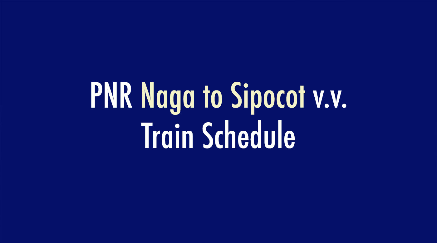 PNR Naga to Sipocot v.v. Train Schedule